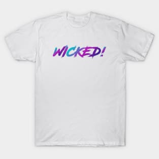 Wicked! 90s Slang With 90s Colors T-Shirt